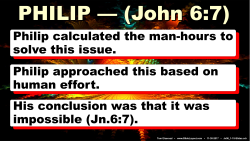 John 6:7, Philip