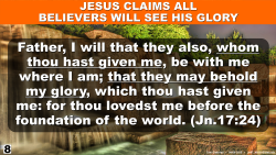 Believers Will See His Glory