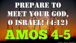 Amos 4-5
