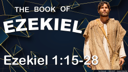 Ezekiel 1:15-28