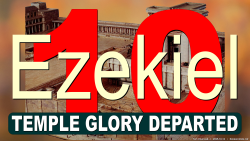 Temple Glory Departed (10:1-22)