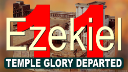 Temple Glory Departed (11:1-25)