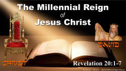Millennial Kingdom (Part 1)